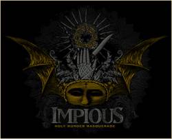 Impious (SWE) : Holy Murder Masquerade